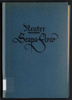 Scapa Flow - Das Grab der deutschen Flotte