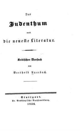 Das Judenthum u. die neueste Literatur : krit. Versuch / Berthold Auerbach