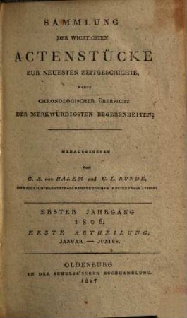 Sammlung der wichtigsten Actenstücke zur neuesten Zeitgeschichte : nebst chronologischer Übersicht der merkwürdigsten Begebenheiten. 1. 1806 (1807)