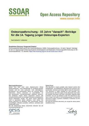 Osteuropaforschung - 15 Jahre "danach": Beiträge für die 14. Tagung junger Osteuropa-Experten