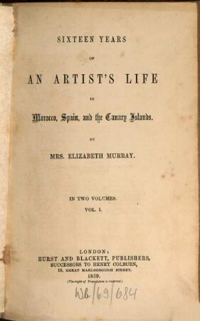 Sixteen years of an Artist's life in Morocco, Spain and the Canary Islands. 1