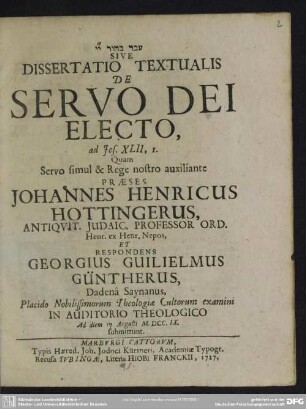Eved bûr Y"Y Sive Dissertatio Textualis De Servo Dei Electo, ad Jes. XLII,1.