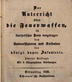 Der Unterricht über die Feuerwaffen, in katechet. Form vorgetragen