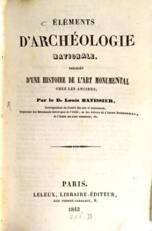 Eleménts d'archéologie nationale, précédés d'une histoire de l'art monumental chez les anciens