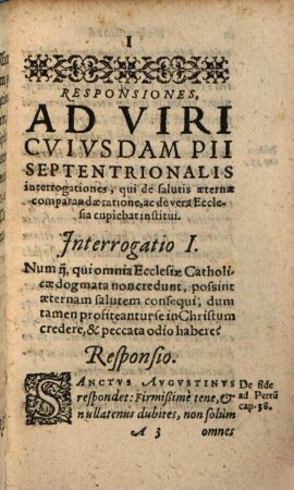 Antonii Possevini de Societate Iesv, Responsiones Ad Nobilissimi Viri Septentrionalis interrogationes : Qui de salutis aeternae comparandae ratione, ac de vera Ecclesia cupiebat institui ...