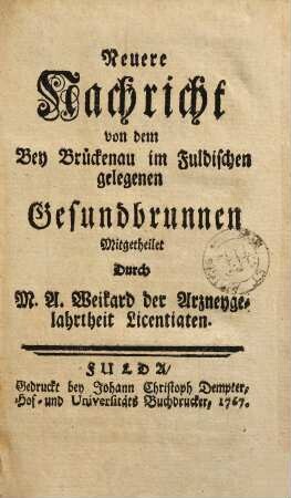 Neuere Nachricht von dem Bey Brückenau im Fuldischen gelegenen Gesundbrunnen