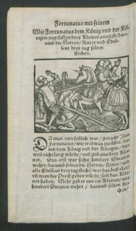 Wie Fortunatus dem König und der Königin zugefallen drey Kleinot ausgab/ darumb die Herren/ Ritter und Edelleut drey tag solten stechen.