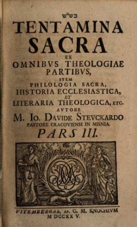 Tentamina Sacra Ex Omnibvs Theologiae Partibvs, Item Philologia Sacra, Historia Ecclesiastica Et Literaria Theologica Etc., 3