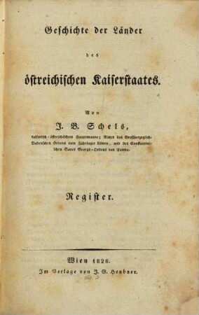 Geschichte der Länder des östreichischen Kaiserstaates. Register