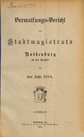 Verwaltungsbericht der Stadt Rothenburg o.d. Tauber : für die Jahre ... 1894 (1896)