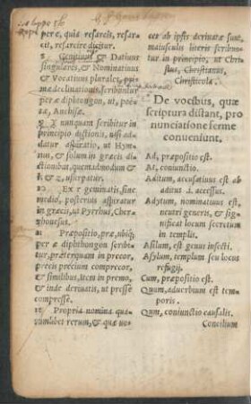 De vocibus, quae scriptura distant, pronunciatione ferme conveniunt.