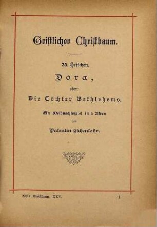 Dora, oder: Die Töchter Bethlehems : ein Weihnachtsspiel in 5 Akten