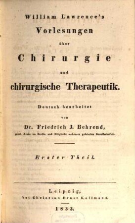 William Lawrence's Vorlesungen über Chirurgie und chirurgische Therapeutik. 1