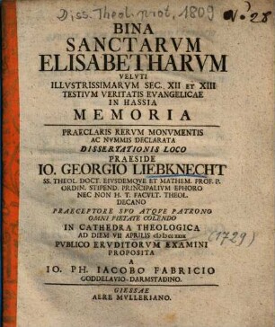 Bina Sanctarvm Elisabetharvm Velvti Illvstrissimarvm Sec. XII Et XIII Testivm Veritatis Evangelicae In Hassia Memoria