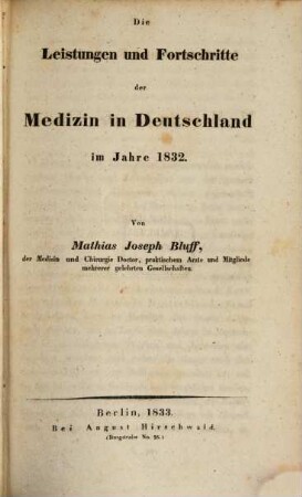 Leistungen und Fortschritte der Medizin in Deutschland. 1, 1. 1832 (1833)
