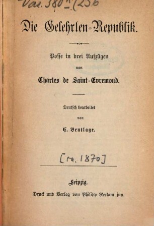 Die Gelehrten-Republik : Posse in drei Aufzügen. Deutsch bearbeitet von C. Bentlage