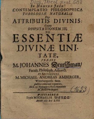 Contemplatio Philosophica Theologiae Naturalis De Attributis Divinis: Cujus Disputationem ..., 3.. De Essentiae Divinae Unitate