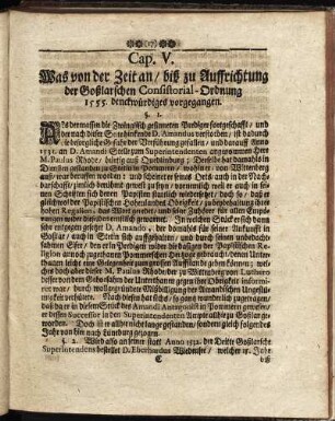 Cap. V. Was von der Zeit an/ biß zu Auffrichtung der Goßlarischen Consistorial- Ordnung 1555 denckwürdiges vorgegangen.