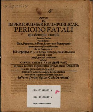 De imperiorum & rerumpublicar. periodo fatali eiusdemque caussis