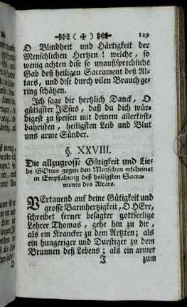 §. XXVIII. Die allzugrosse Gütigkeit und Liebe Gottes gegen den Menschen erscheinet in Empfahung deß heiligsten Sacraments des Altars.