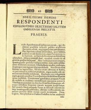 Nobilissimo Domino Respondenti Consangvineo Dilectissimo Salutem Omnigenam Precatur. Praeses.