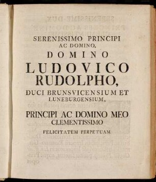 Serenissimo Principi Ac Domino, Domino Ludovico Rudolpho,[...]