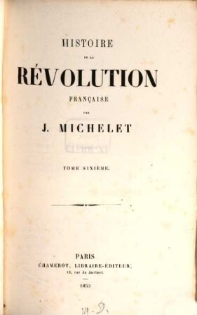 Histoire de la Révolution Française. 6