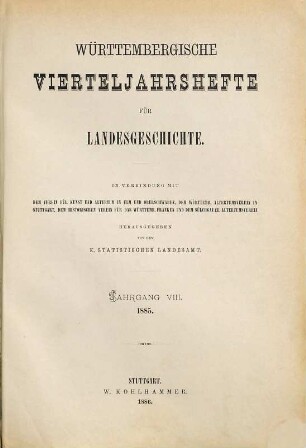 Württembergische Vierteljahrshefte für Landesgeschichte. 8. 1885