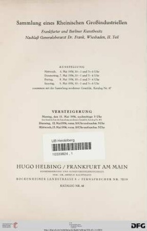 Nr. 48: Katalog / Hugo Helbing, Frankfurt am Main, Kunsthandlung und Kunstversteigerungshaus: Sammlung eines rheinischen Großindustriellen - Frankfurter und Berliner Kunstbesitz - Nachlaß Generaloberarzt Dr. Frank, Wiesbaden, II. Teil : Versteigerung Montag, den 11. Mai 1936, Dienstag, 12. Mai 1936, Mittwoch, 13. Mai 1936