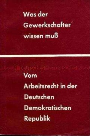 Illustrierte Ausgabe zum Arbeitsrecht in der DDR
