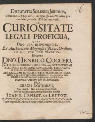 Disputatio Solennis Iuridica, Occasione L. 3. §. 9. vers. Curiosus esse debet Creditor quo vertatur pecunia. ff. d. in rem verso. De Curiositate Legali Proficua