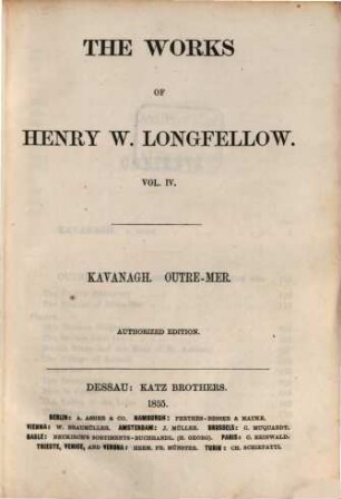 The works of Henry W. Longfellow. 4, Kavanagh. Outre-Mer