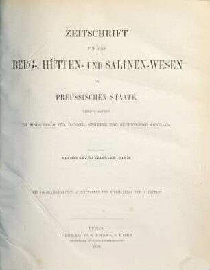 Zeitschrift für das Berg-, Hütten- und Salinenwesen im Deutschen Reich, 26. 1878