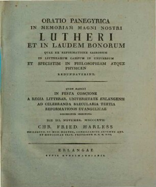 Oratio panegyrica in memoriam magni nostri Lutheri et in laudem bonorum, quae ex reformatione sacrorum in litterarum campum in universum et speciatim in philosophiam et physicen redundaverint