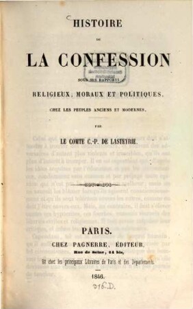 Histoire de la Confession sous ses rapports religieux, moraux et politiques, chez les peuples anciens et modernes ...