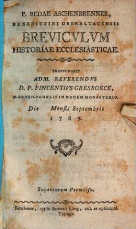 P. Bedae Aschenbrenner Benedictini Oberaltacensis Brevicvlvm Historiae Ecclesiasticae