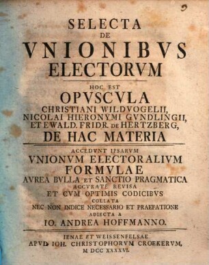 Selecta De Vnionibvs Electorvm