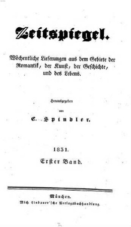 Zeitspiegel : wöchentliche Lieferungen aus dem Gebiete der Romantik, der Kunst, der Geschichte und des Lebens, 1831,1
