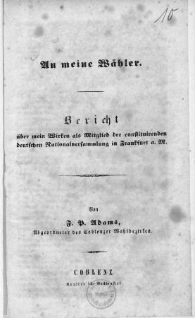 An meine Wähler : Bericht über mein Wirken als Mitglied der constituirenden deutschen Nationalversammlung in Frankfurt a.M.