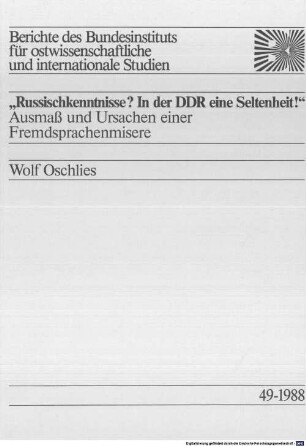 "Russischkenntnisse? In der DDR eine Seltenheit!" : Ausmaß und Ursachen einer Fremdsprachenmisere