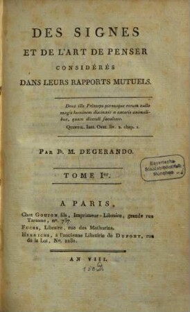 Des Signes et de l'art de penser, considérés dans leurs rapports mutuels, 1