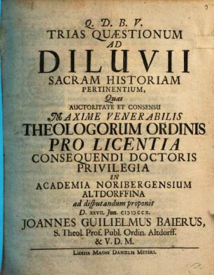 Trias quaestionum, ad diluvii sacram historiam pertinentium