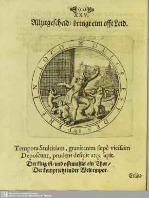 XXV. Allzugescheid, bringt eim offt Leid