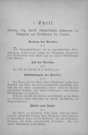 I. Theil. Umfang, Sitz, Zweck, Mitgliedschaft, Leistungen der Mitglieder und Wohlthaten des Vereins.