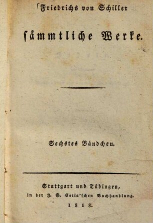 Friedrichs von Schiller sämmtliche Werke : [in 18 Bänden]. 6, Wallenstein : ein dramatisches Gedicht