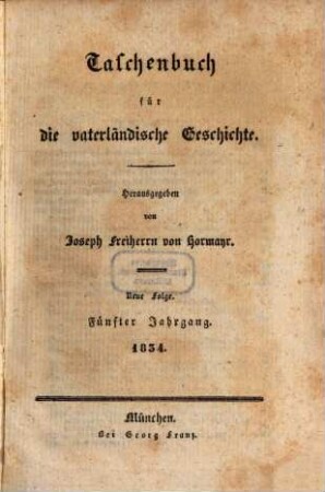 Taschenbuch für die vaterländische Geschichte. 1834