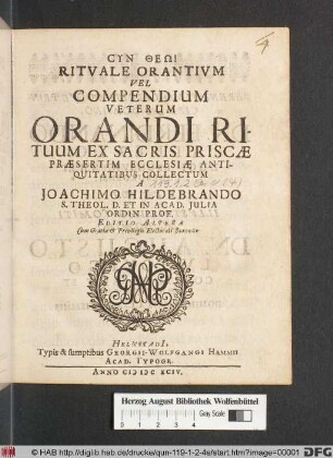 Rituale Orantium Vel Compendium Veterum Orandi Rituum Ex Sacris Priscae Praesertim Ecclesiae Antiquitatibus Collectum