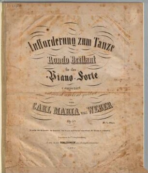Aufforderung zum Tanze : Rondo brillant für das Piano-Forte ; Op. 65