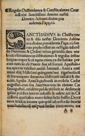 Regulae, ordinationes et constitutiones Cancellariae Adriani P. VI. cum Regula super expeditionibus litterarum quoad gratias per Sanctitatem suam ante ejus coronationem concessas