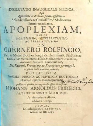 Dissertatio Inauguralis Medica, Quâ Agonothetâ ac Archiatrô summô assistente, Splendidissimô ac Gratiosissimô Medicorum Senatû permittente, Apoplexiam